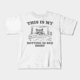 This is My Rotting in Bed Shirt, Funny Raccon Meme Kids T-Shirt